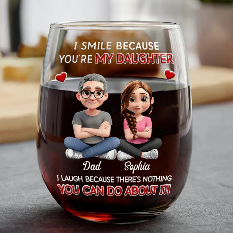 Dad - Daughters (Adult),Dad - Daughters (Young),Dad - Children,Mom - Children,Mom - Daughters (Adult),Gift For Daughter,Mom - Daughters (Young),Mom - Sons,Dad - Sons,Gift For Son,Grandpa - Grandkids,Grandma - Grandkids,Gift For Grandkids,Happy - I Smile Because You Are My Daughter Son - Personalized Stemless Wine Glass