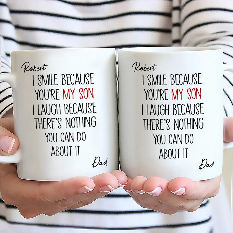 Dad - Daughters (Adult),Dad - Daughters (Young),Gift For Daughter,Mom - Daughters (Adult),Mom - Daughters (Young),Dad - Sons,Gift For Son,Mom - Sons,Gift For Women,Gift For Men,Top Market,Happy - I Smile Because You Are My Son Daughter - Personalized Mug