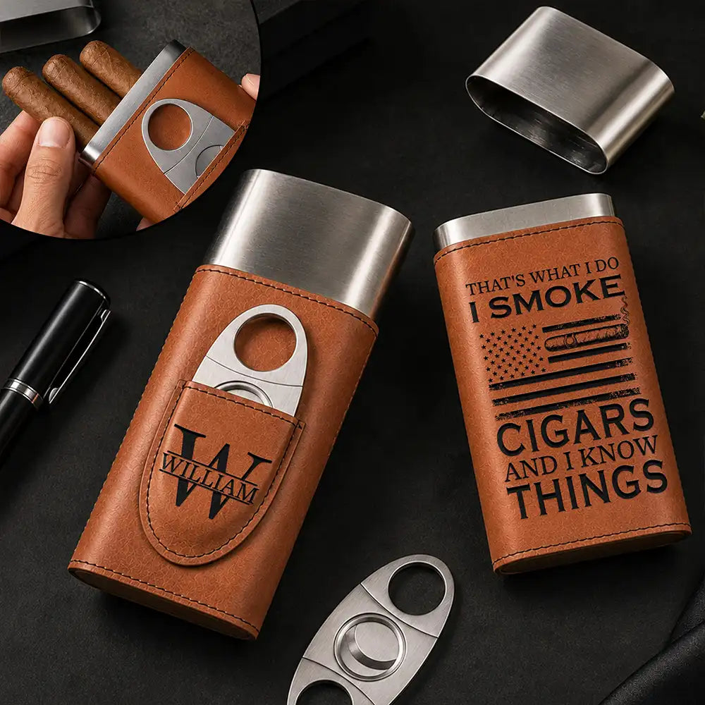 Confident,Gift For Men,Gift For Yourself,Icon - I Smoke Cigars And I Know Things - Personalized Cigar Case