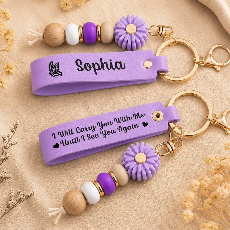 Sentimental,Family,Memorial,Icon - I Will Carry You With Me Until I See You Again - Personalized Leather Beaded Keychain