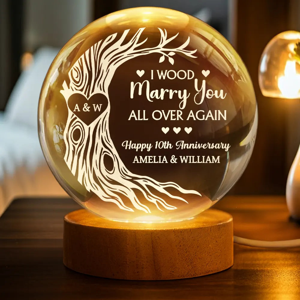Gift For Couples,Gift For Boyfriend,Gift For Girlfriend,Gift For Husband,Gift For Wife,Love - I Wood Marry You All Over Again - Gift For Couples - Personalized Crystal Globe Lamp