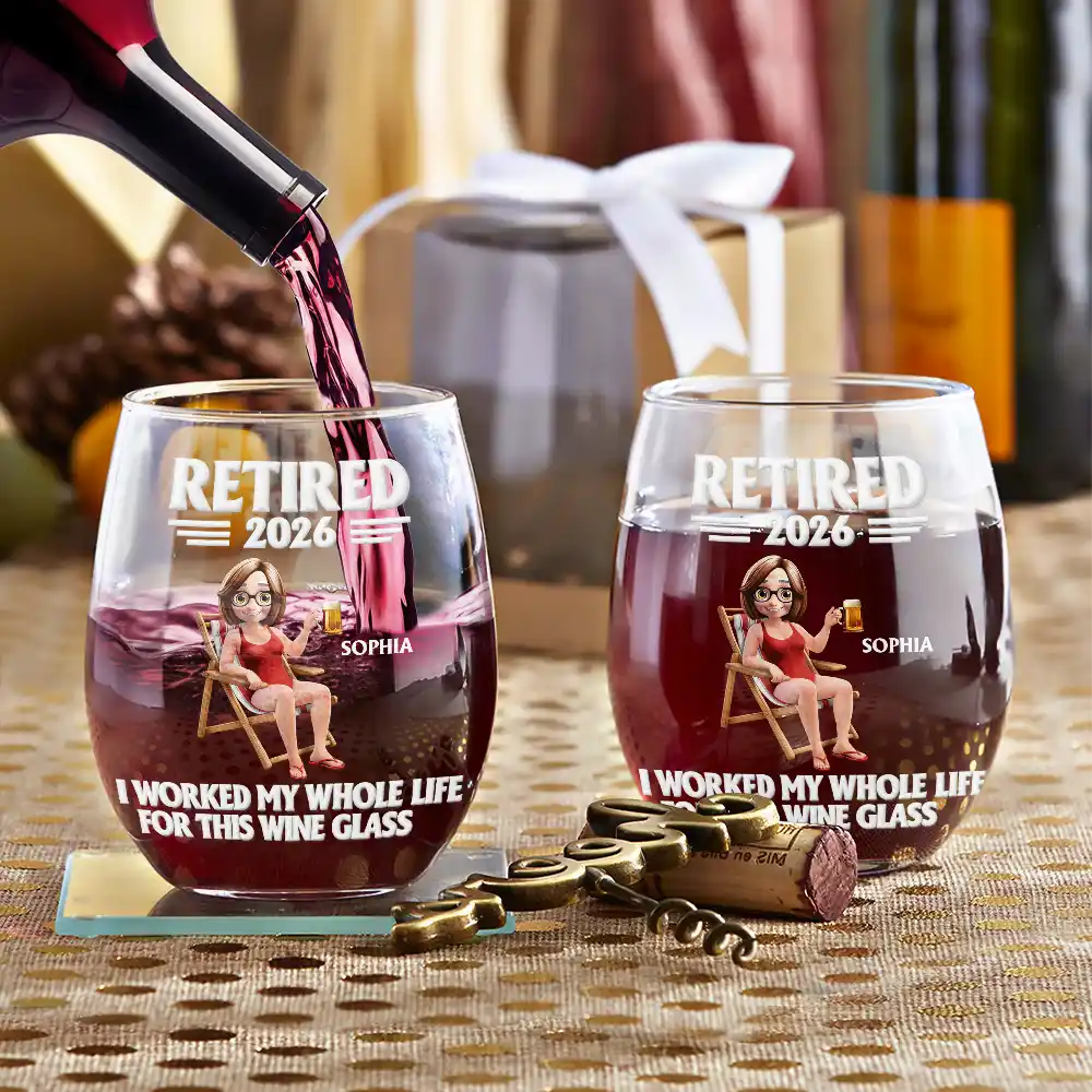 Retirement,Gift For Yourself,Gift For Women,Gift For Mother,Funny - I Worked My Whole Life For This Wine Glass - Personalized Stemless Wine Glass