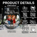 Gift For Bestie, Funny - I Would Help You Bury The Body 3D Effect Besties - Personalized Stemless Wine Glass