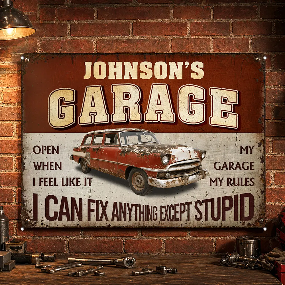 I Can Fix Anything Except Stupid - Personalized Classic Metal Signs