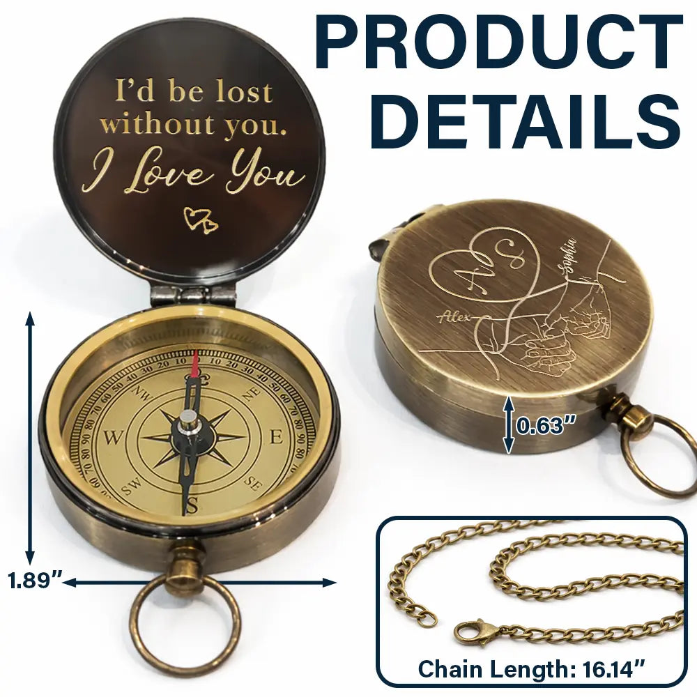 Gift For Couples, Gift For Husband, Gift For Wife, Gift For Boyfriend, Love - I'd Be Lost Without You - Personalized Engraved Brass Compass