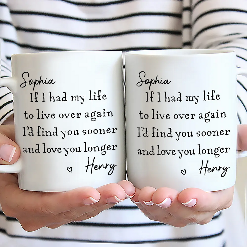 Gift For Couples, Old Couples, LGBT, Gift For Women, Gift For Men, Love, Top Market - I'd Find You Sooner And Love You Longer - Personalized Mug
