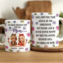 Gift For Mother,Mom - Daughters (Adult),Funny - I'd Walk Through Fire For You Mom - Personalized White Edge-to-Edge Mug