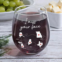 Sentimental, Gift For Bestie, Long Distance, Icon - I’m Jealous Of People Who Get To See You Every Day - Personalized Stemless Wine Glass