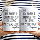 Gifts For Colleagues,Funny - I'm Sorry I Offended You - Personalized Mug