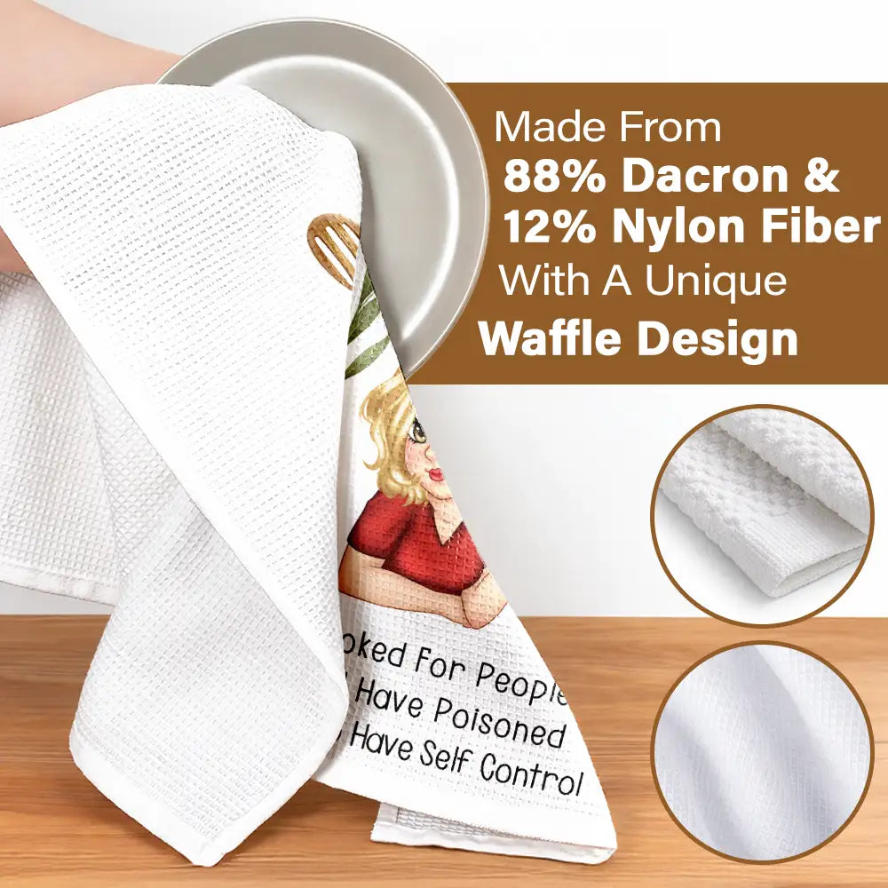 Gift For Wife,Gift For Yourself,Gift For Women,Gift For Mother,Gift For Aunt,Gift For Grandma,Happy,Cooking,Baking - I've Cooked For People I Should Have Poisoned - Personalized Kitchen Towel