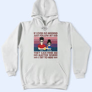 Gift For Mother, Funny, Mom - Children, Gift For Wife - If I Ever Go Missing Just Follow My Kids Retro - Personalized T Shirt