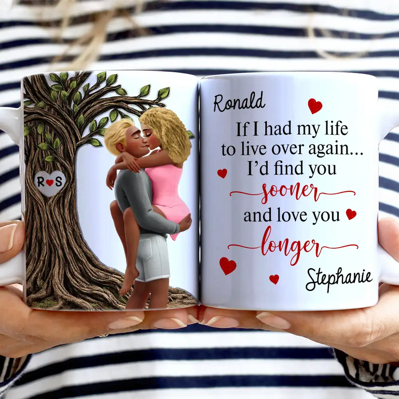 Gift For Couples, Gift For Husband, Gift For Wife, Gift For Boyfriend, Gift For Girlfriend, Happy - If I Have My Life To Life - Personalized White Edge-to-Edge Mug