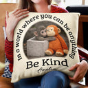 Punch Monkey, Gift For Yourself, Love, Gift For Bestie, Gift For Women, Gift For Men - In A World Where You Can Be Anything Be Kind - Personalized Pillow
