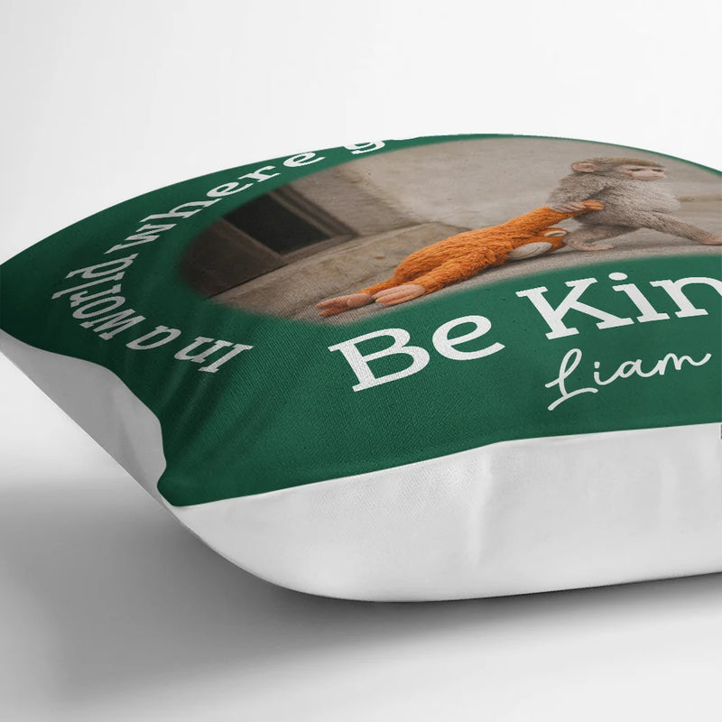 Punch Monkey, Gift For Yourself, Love, Gift For Bestie, Gift For Women, Gift For Men - In A World Where You Can Be Anything Be Kind - Personalized Pillow