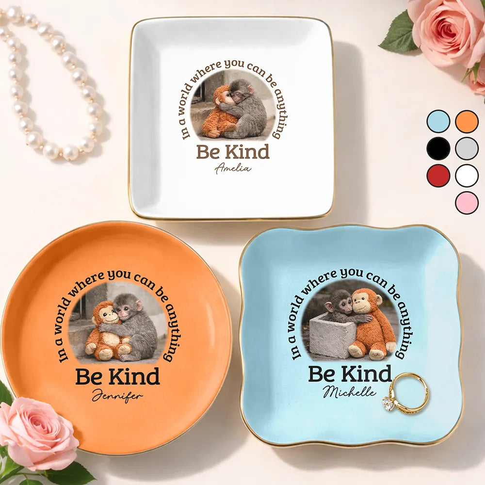 In A World Where You Can Be Anything Be Kind - Personalized Ring Dish