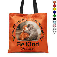 Punch Monkey,Gift For Yourself,Love,Gift For Bestie,Gift For Women,Gift For Men - In A World Where You Can Be Anything Be Kind - Personalized Tote Bag
