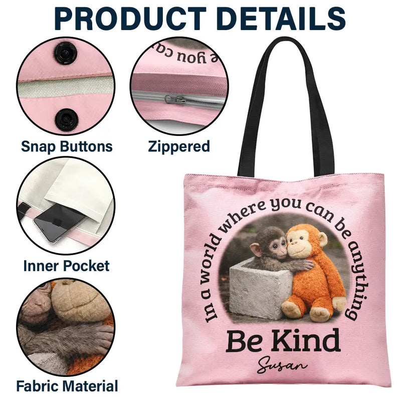 Punch Monkey,Gift For Yourself,Love,Gift For Bestie,Gift For Women,Gift For Men - In A World Where You Can Be Anything Be Kind - Personalized Tote Bag
