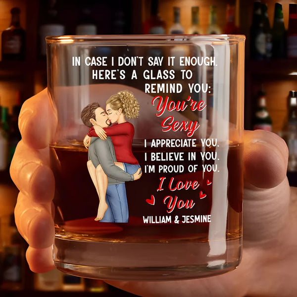 Love,Gift For Couples,Gift For Husband,Gift For Wife,Gift For Boyfriend,Gift For Girlfriend - In Case I Don't Say It Enough Couples - Personalized Whiskey Glass