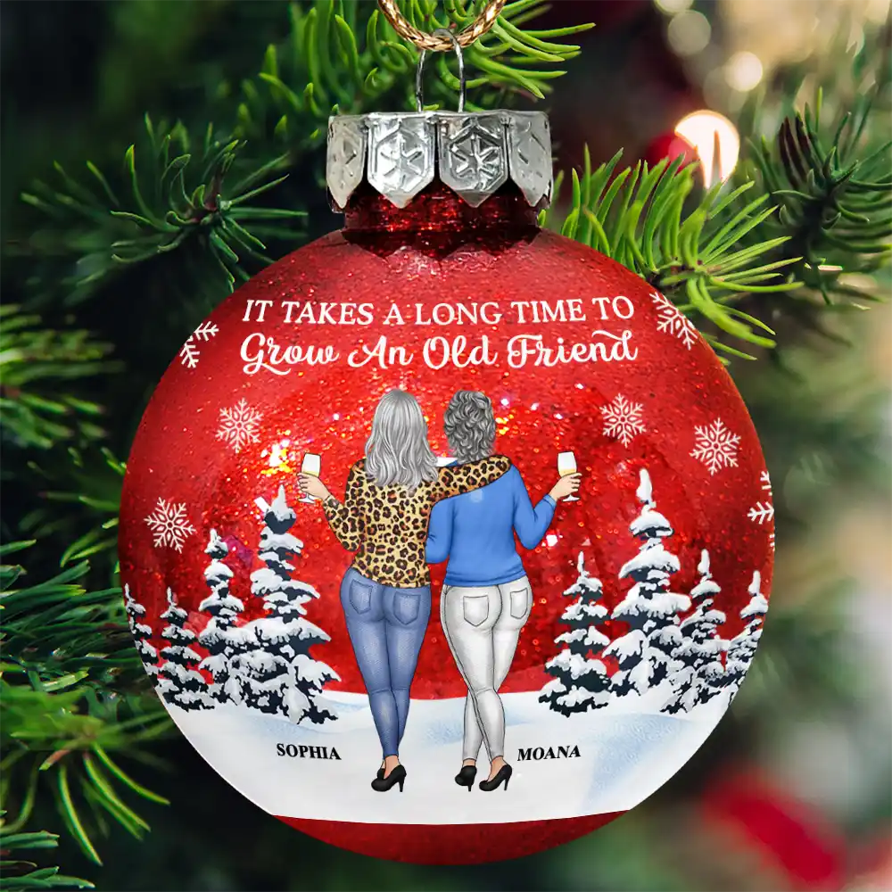 It Takes A Long Time To Grow An Old Friends - Personalized Ball Ornament