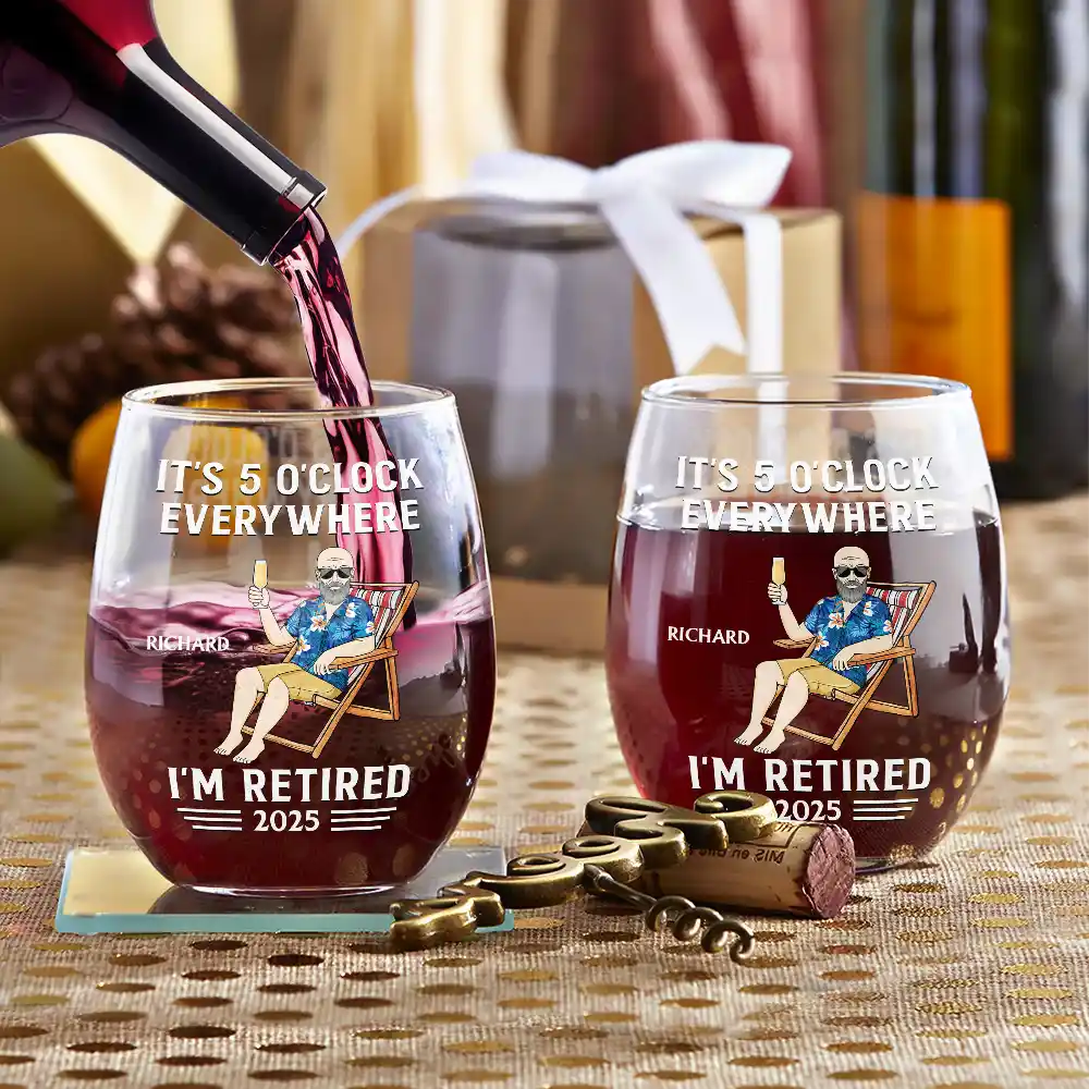 Retirement,Gift For Women,Gift For Yourself,Gift For Wife - It's 5 O'clock Everywhere I'm Retired - Personalized Stemless Wine Glass