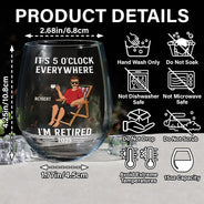 Retirement,Gift For Women,Gift For Yourself,Gift For Wife - It's 5 O'clock Everywhere I'm Retired - Personalized Stemless Wine Glass