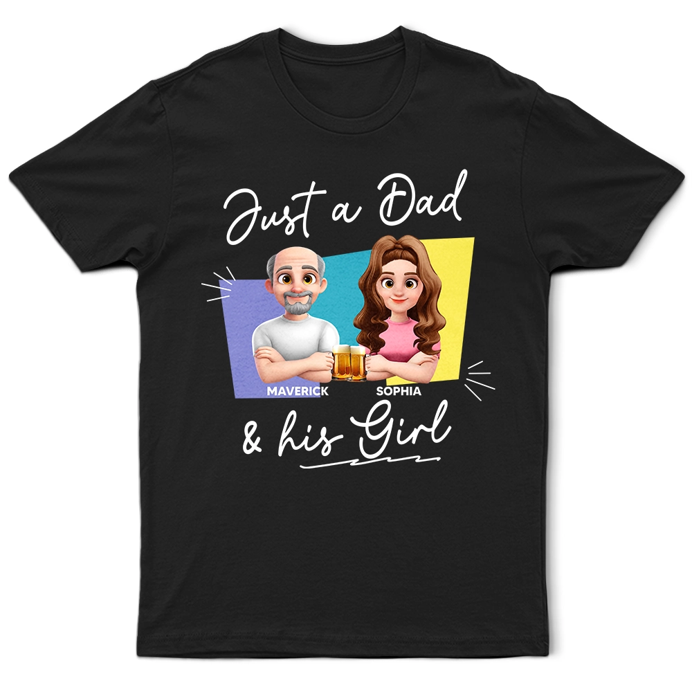 Dad - Daughters (Adult),Dad - Daughters (Young),Dad - Sons,Dad - Children,Gift For Father,Happy - Just A Dad And His Girl 3D New Version - Personalized T Shirt