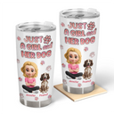 Dog Lovers, Dog Mom, Dog Dad, Pet Lovers, Pet Mom, Pet Dad, Happy - Just A Girl And Her Dog - Personalized Tumbler