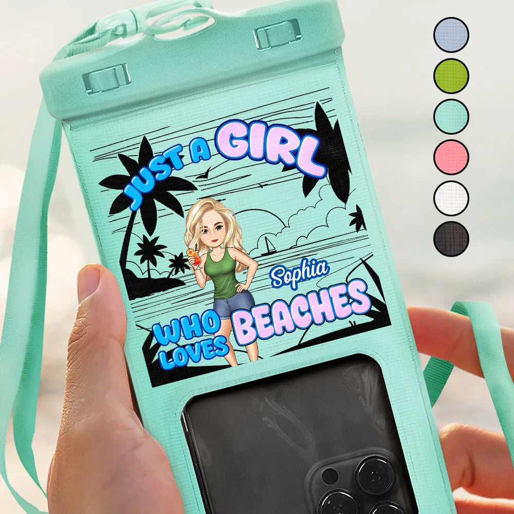 Gift For Yourself, Gift For Women, Gift For Men, Travel, Beach, Happy - Just A Girl Boy Who Loves Beaches - Personalized Waterproof Phone Pouch