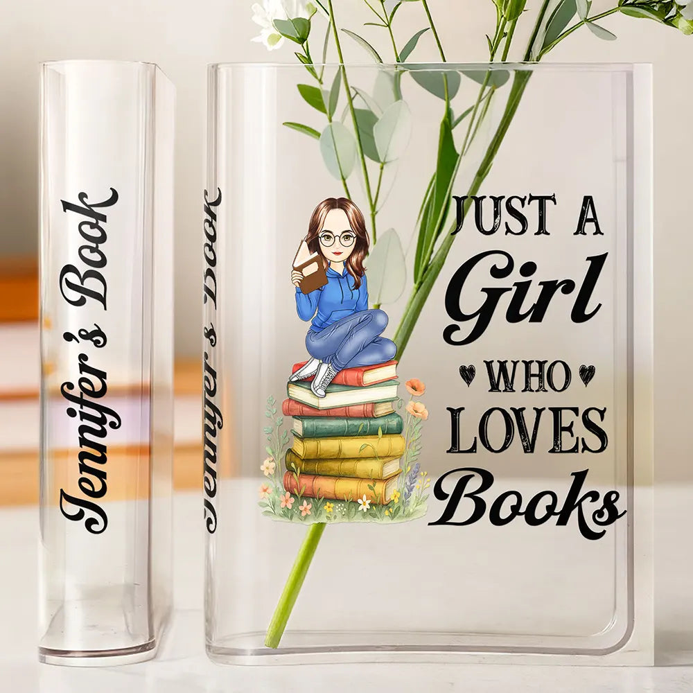 Just A Girl Who Loves Books - Personalized Acrylic Book Vase