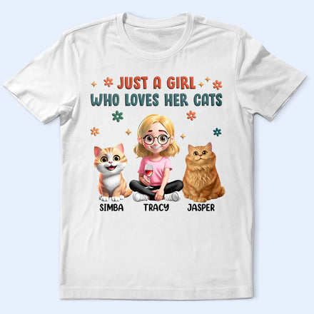 Just A Girl Who Loves Her Cats - Personalized T Shirt