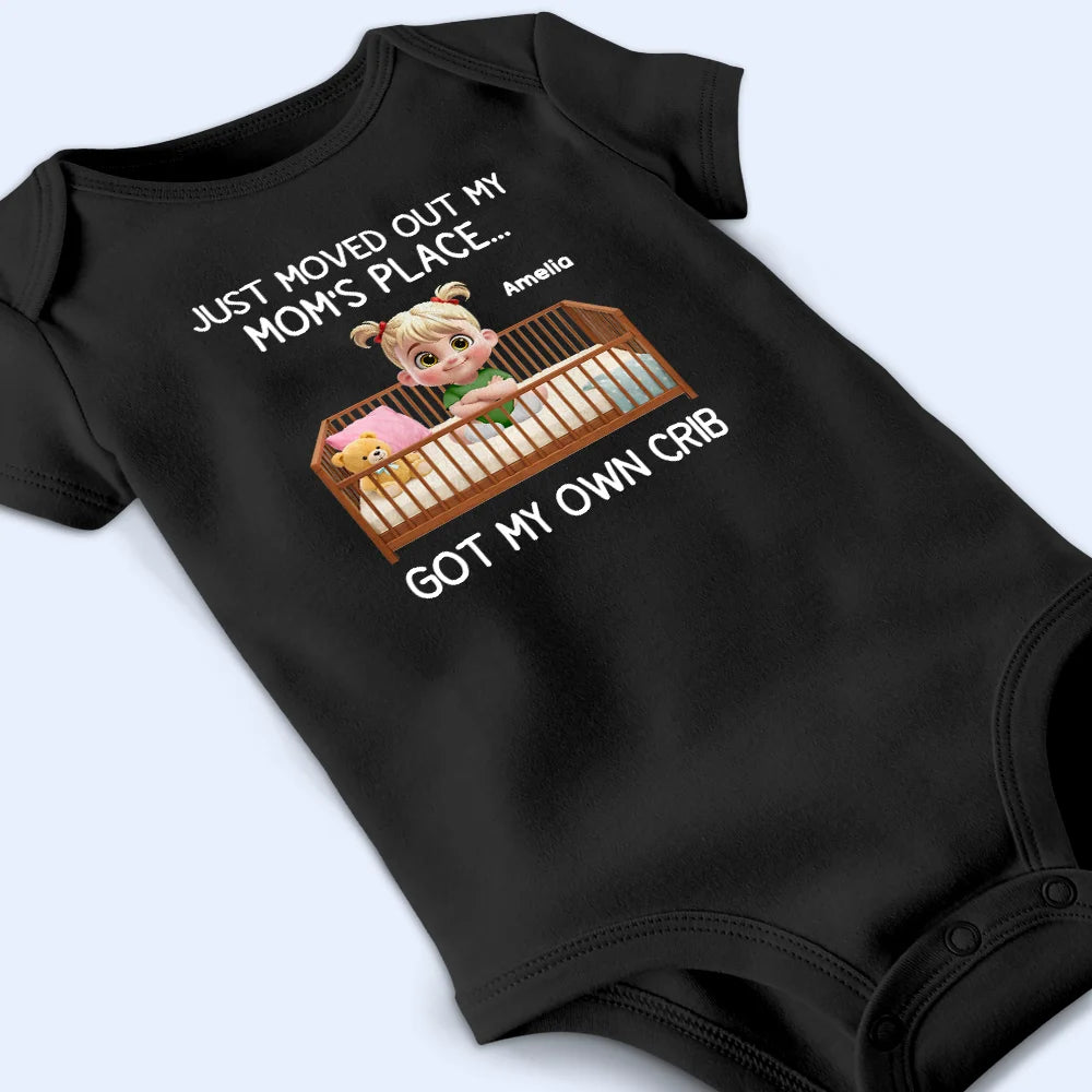 New Mom, New baby, Happy - Just Moved Out My Moms Place - Personalized Baby Onesie