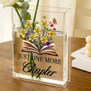 Gift For Yourself, Gift For Women, Reading, Happy - Just One More Chapter Birth Flower - Personalized Acrylic Book Vase