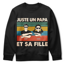 Gift For Husband,Parents,Gift For Yourself,Gift For Men,Gift For Father,Dad - Daughters (Adult),Dad - Daughters (Young),Dad - Sons,Dad - Children,Happy,French,Non-Eng,Vector,Proud - Juste Un Papa Et Sa Fille - T-Shirt Personnalisé
