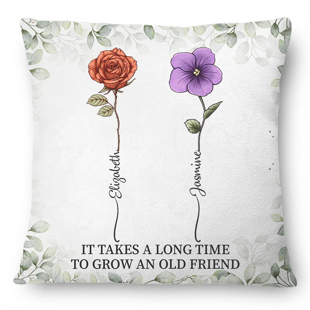 Birth Flower Grow An Old Friend - Personalized Pillow