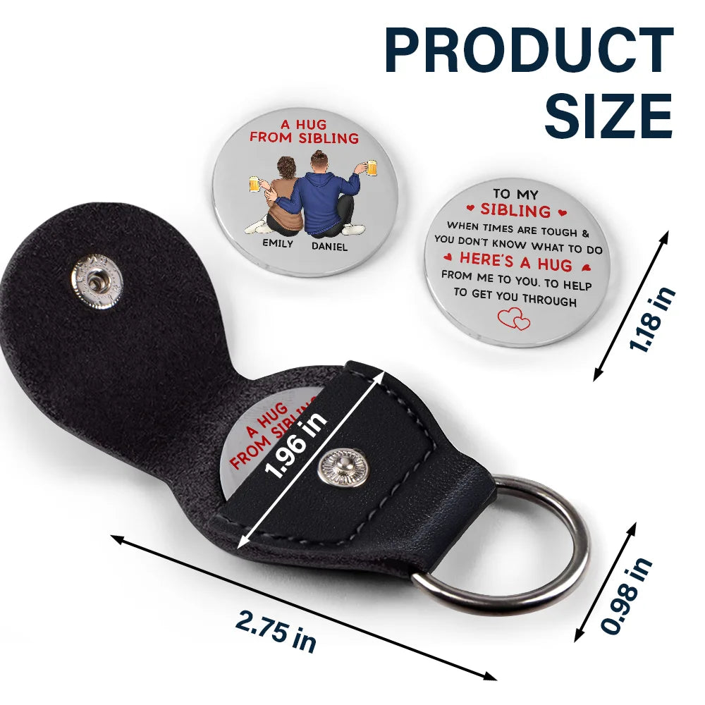 Gift For Bestie,Gift For Sisters,Love - A Hug From Bestie Sister To You To Get You Through - Personalized Leather Pocket Hug