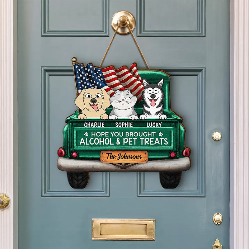 Pet Lovers,Pet Couple,Happy - Hope You Brought Alcohol & Dog Treats Truck - Personalized Custom Shaped Wood Sign