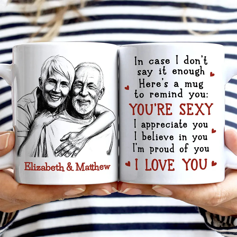 Gift For Couples,Gift For Husband,Gift For Wife,Gift For Girlfriend,Gift For Boyfriend,Love - Custom Photo Pencil Sketch In Case I Don't Say It Enough Couples - Personalized Mug