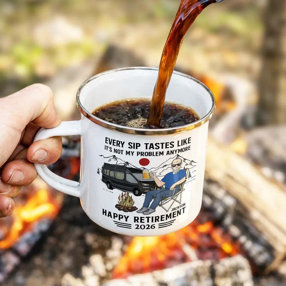 Funny,Retirement,Parents,Gift For Yourself,Gift For Women,Gift For Men,Gift For Grandparents,Gifts For Colleagues,Camping,Campsite - Every Sip Tastes Like It's Not My Problem Anymore Camping Retirement - Personalized Enamel Mug