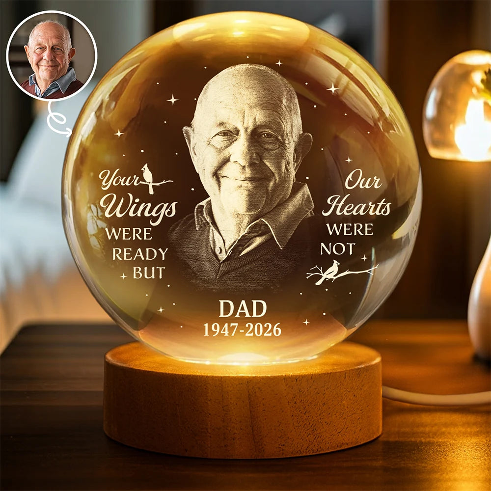 Custom Photo Memorial Family Your Wings Were Ready - Personalized Crystal Globe Lamp