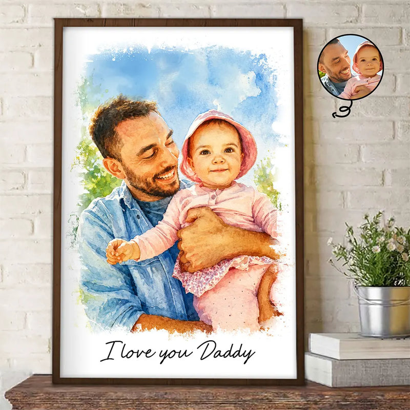 Gift For Husband,Gift For Men,Gift For Father,Gift For Grandpa,Non-Eng,Photo - Watercolor (with BG),Cozy - Custom Photo Watercolor Painting I Love You Daddy Grandpa Pet Dad - Personalized Poster