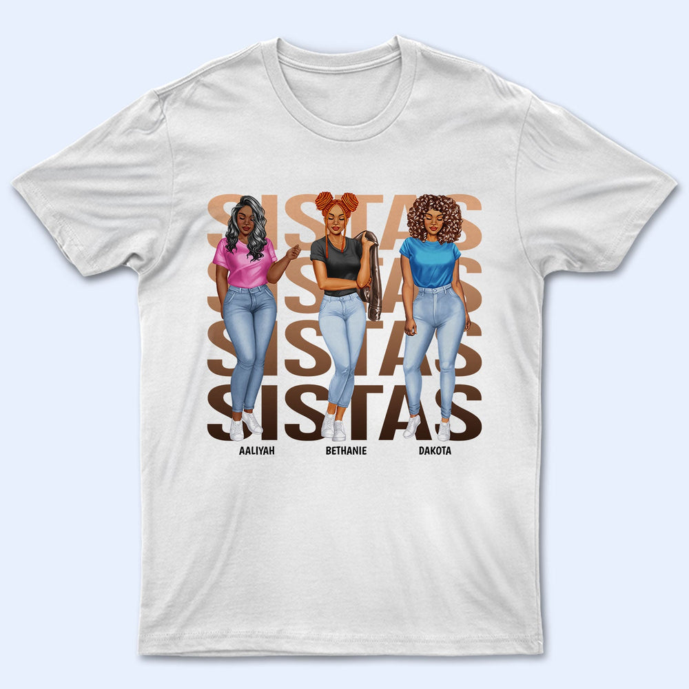 Fashion Girls Sistas - Gift For Sisters And Best Friends - Personalized T Shirt