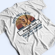 Custom Photo Don't Mess With Mom - Gift For Pet Lovers, Gift For Mom - Personalized T Shirt