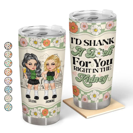 Y2K Bestie I'd Shank For You - Personalized Tumbler