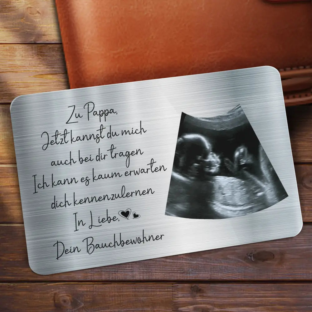 New Dad,New baby,Happy,Love,Gift For Father,Family,Non-Eng,German,Custom Photo - Eigenes Foto Zu Papa Jetzt Kannst Du Mich Auch Bei Dir Tragen - Personalisierte Aluminium-Brieftaschenkarte