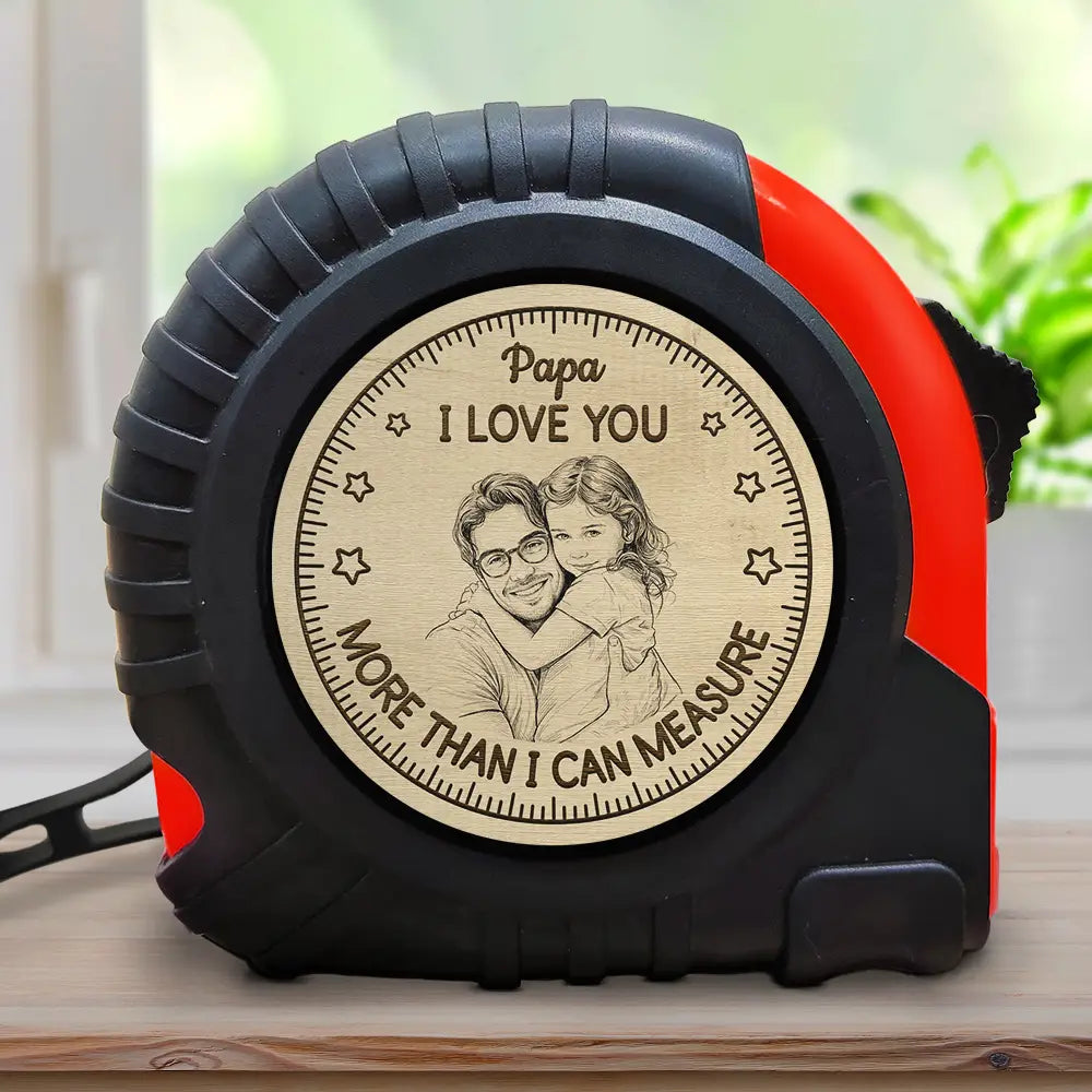 Gift For Father,Gift For Grandpa,Gift For Men,Happy,Non-Eng,Photo - Pencil Sketch - Custom Photo Pencil Sketch I Love You More Than I Can Measure - Personalized Tape Measure