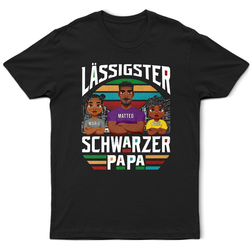 Gift For Father,Dad - Children,Non-Eng,German,Happy,Gift For Men - Lässigster Schwarzer Papa - Personalisiertes T Shirt