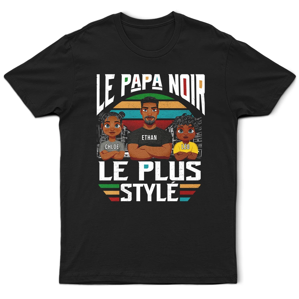 Le Papa Noir Le Plus Stylé - T-Shirt Personnalisé