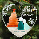 Gift For Couples,Old Couples,Gift For Husband,Gift For Wife,Gift For Boyfriend,Gift For Girlfriend,Christmas,Love - Let's Do This Forever - Personalized Heart Shaped Glass Ornament