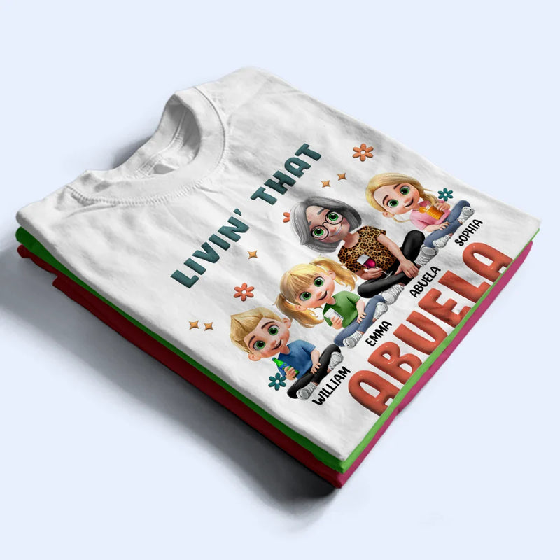 Gift For Grandma,Grandma,Grandkids,Gift For Mother - Living That Grandma Life 3D Effect - Personalized T Shirt
