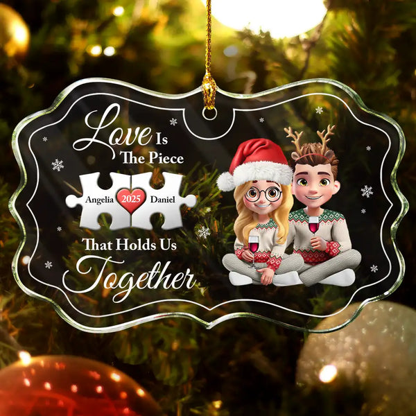 Gift For Couples, Old Couples, Gift For Women, Gift For Men, Gift For Husband, Gift For Wife, Love, Christmas, Gift For Boyfriend, Gift For Girlfriend - Love Is The Piece That Holds Us Together - Personalized Medallion Glass Ornament